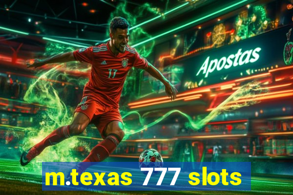 m.texas 777 slots